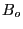 $ B_{o}$